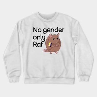 No Gender Only Rat Nonbinary Pride Crewneck Sweatshirt